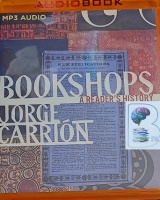 Bookshops - A Reader's History written by Jorge Carrion performed by Chris Earle on MP3 CD (Unabridged)